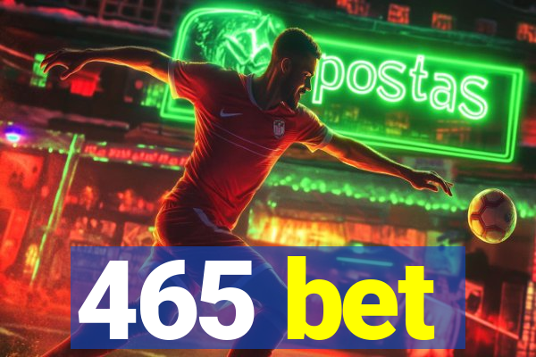 465 bet